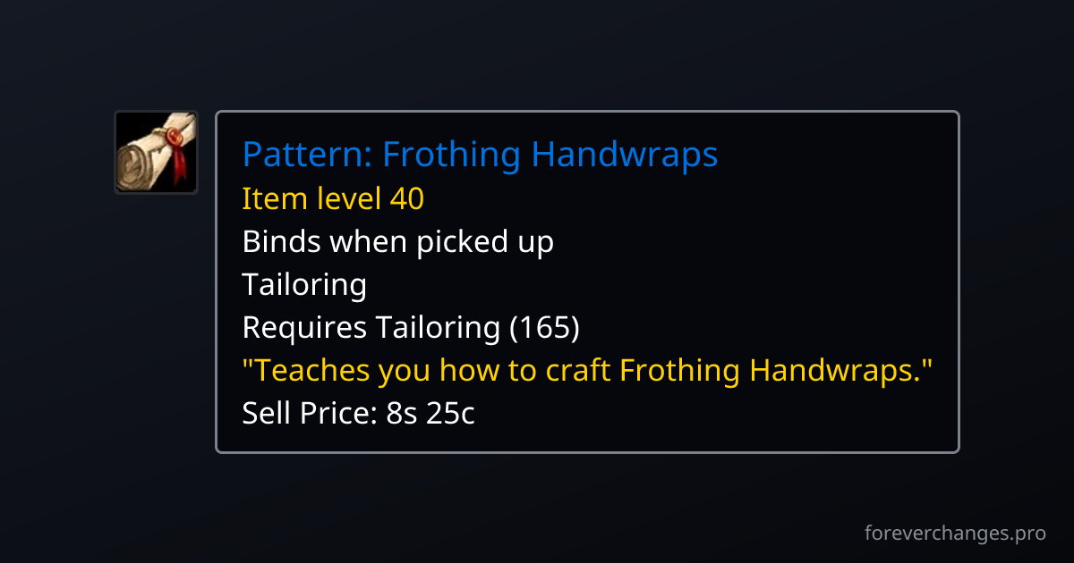 Pattern: Frothing Handwraps: new recipe in WoW Forever · ForeverChanges